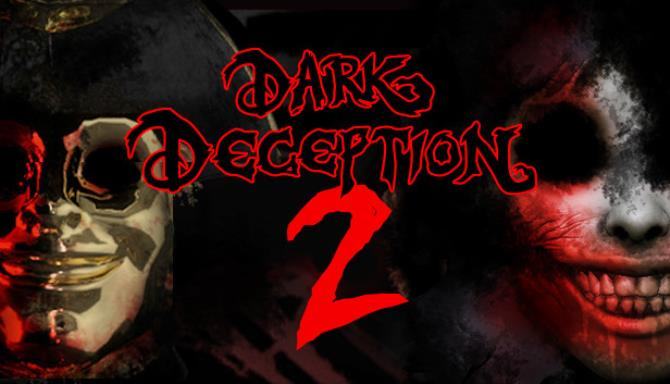 #1DownLoad Dark Deception Chapter 2-PLAZA bản mới nhất