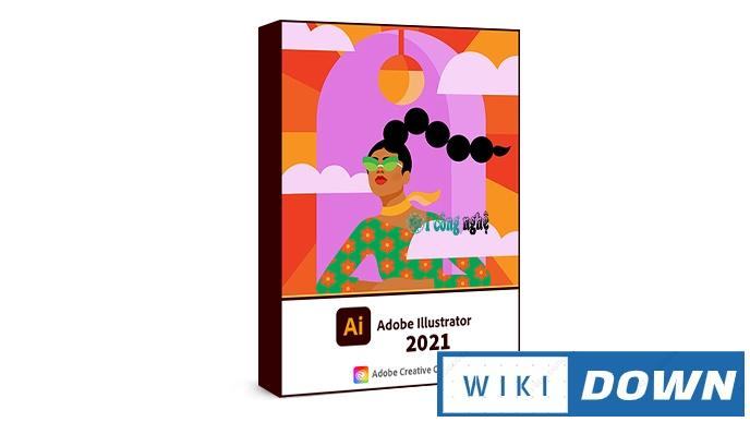 Download Adobe Illustrator CC 2021 – Hướng dẫn cài đặt chi tiết Mới Nhất