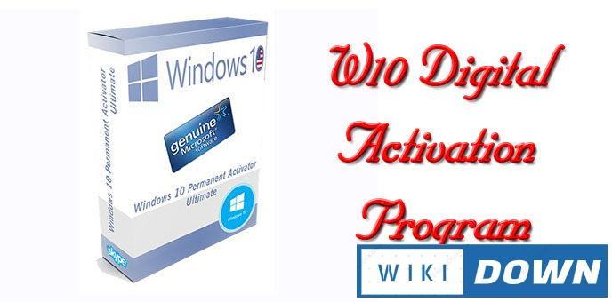 W10 Digital Activation Program – Bản quyền kỹ thuật số Windows 10 Mới Nhất