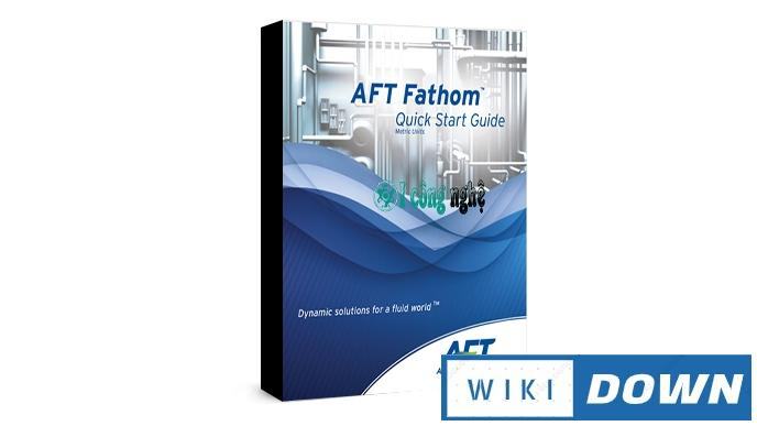 Download AFT Fathom 11 – Hướng dẫn cài đặt chi tiết Mới Nhất