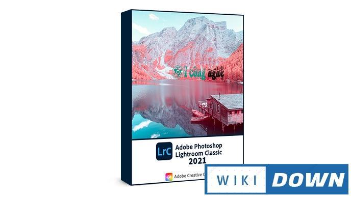 Download Photoshop Lightroom CC 2021 – Hướng dẫn chi tiết Mới Nhất