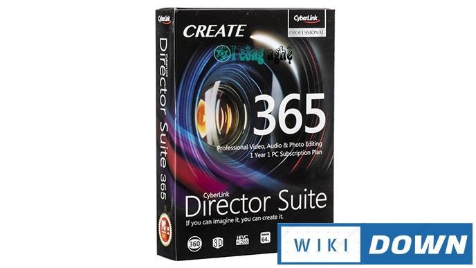 Download CyberLink Director Suite 365 v9.0 – Hướng dẫn cài đặt chi tiết Mới Nhất