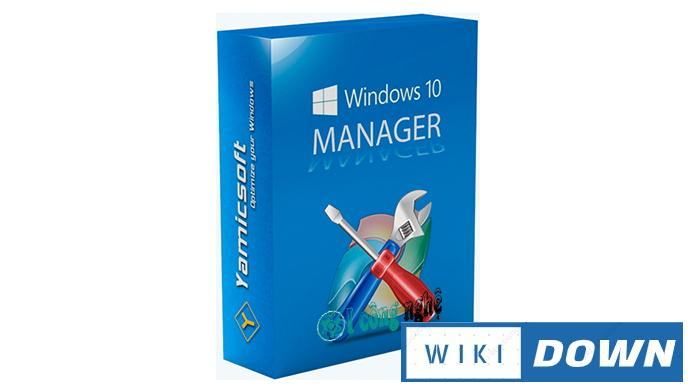 Download Windows 10 Manager – Video hướng dẫn cài đặt chi tiết Mới Nhất