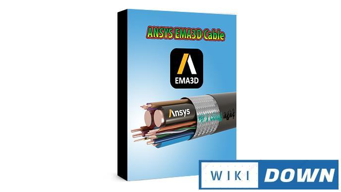 Download ANSYS EMA3D Cable 2020 – Video hướng dẫn chi tiết Mới Nhất