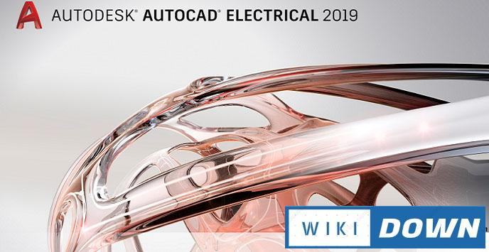 Download AutoCAD Electrical 2019 – Thiết kế hệ thống điện Mới Nhất