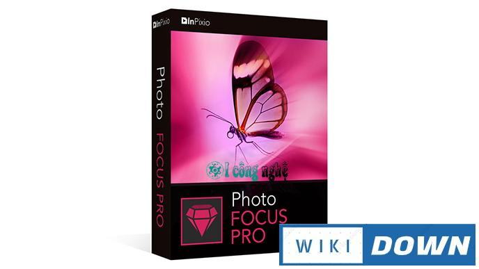 Download InPixio Photo Focus Pro 4 – Tăng độ sắc nét của ảnh Mới Nhất