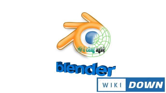 Download Blender – Ứng dụng tạo mô hình 3D cực dễ dàng Mới Nhất