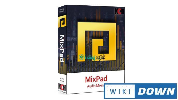 Download NCH MixPad Multitrack Recording Software Full Mới Nhất