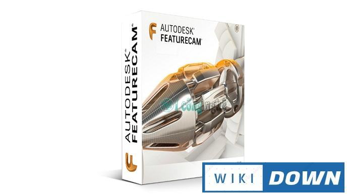 Download Autodesk FeatureCAM 2021 – Hướng dẫn cài đặt chi tiết Mới Nhất