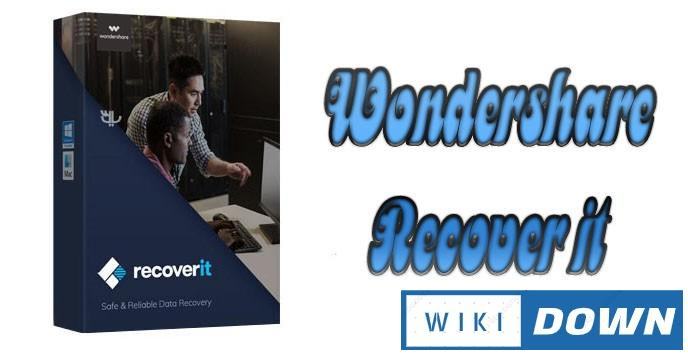 Download Wondershare Recoverit – Phần mềm lấy lại dữ liệu đã xoá Mới Nhất