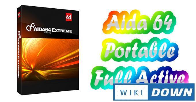 Download AIDA64 Extreme Edition Full – Kiểm tra áp lực máy tính Mới Nhất