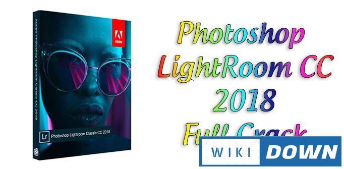 Download Adobe Photoshop Lightroom CC 2018 Full bản quyền mới nhất Mới Nhất