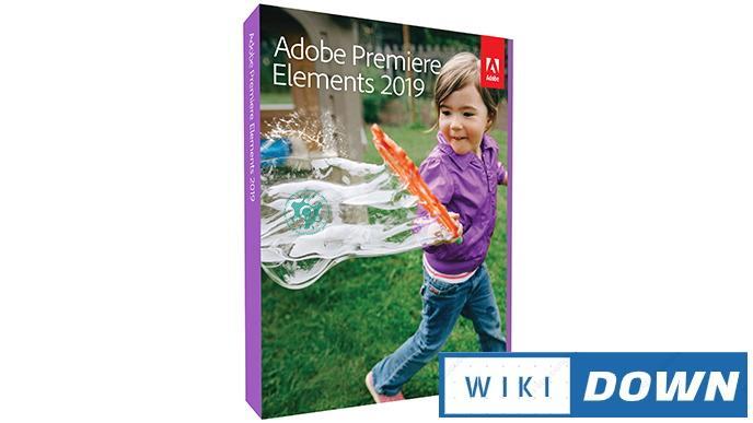 Download Adobe Premiere Elements 2019 – Video cài đặt chi tiết Mới Nhất