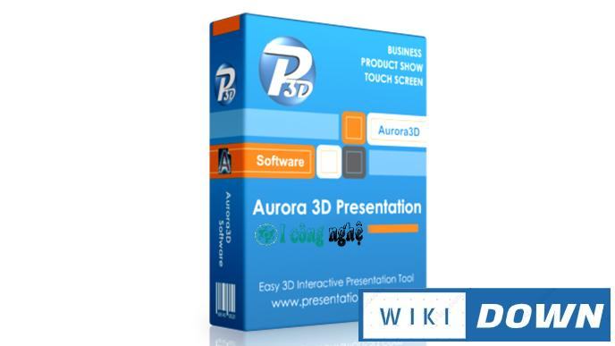 Download Aurora 3D Presentation 20 – Video hướng dẫn cài đặt chi tiết Mới Nhất