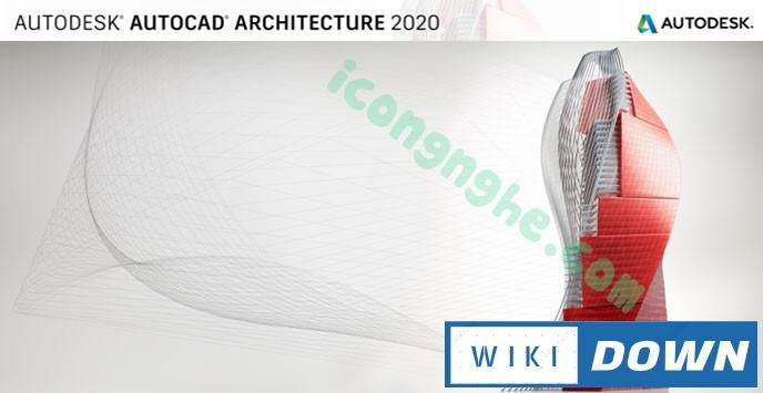 Download AutoCAD Architecture 2020 – Video hướng dẫn cài đặt chi tiết Mới Nhất