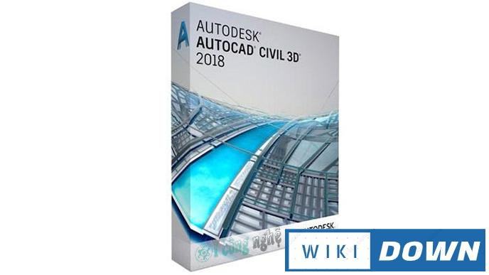 Download AutoCAD Civil 3D 2018 – Hướng dẫn cài đặt chi tiết Mới Nhất