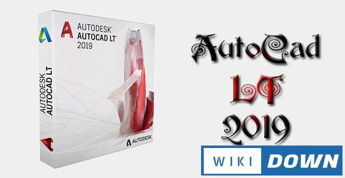 Download AutoCAD LT 2019 – Hướng dẫn cài đặt chi tiết Mới Nhất