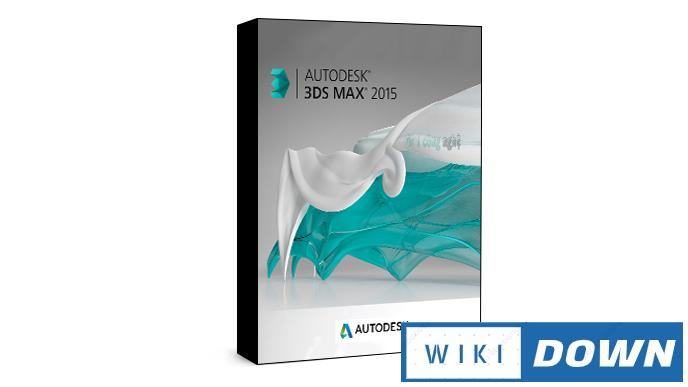 Download Autodesk 3ds Max 2015 – Hướng dẫn cài đặt chi tiết Mới Nhất