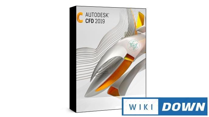 Download Autodesk CFD 2019 Ultimate – Hướng dẫn cài đặt chi tiết Mới Nhất