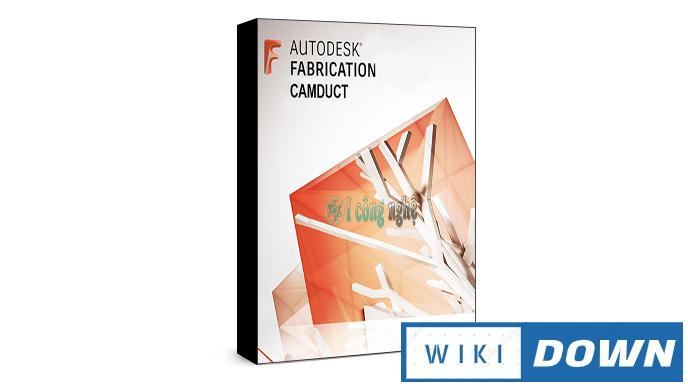 Download Autodesk Fabrication CAMduct 2020 – Video cài đặt chi tiết Mới Nhất