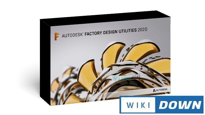 Download Autodesk Factory Design Utilities 2020 – Video cài đặt chi tiết Mới Nhất