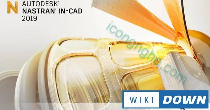 Download Autodesk Nastran In-CAD 2019 Full hướng dẫn cài đặt Mới Nhất