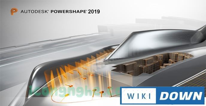 Download Autodesk PowerShape Ultimate 2019 – Gia công CNC Mới Nhất