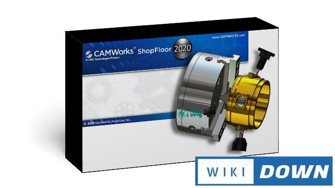 Download CAMWorks ShopFloor 2020 – Video hướng dẫn cài đặt chi tiết Mới Nhất