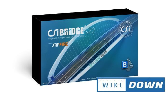 Download CSI Bridge Advanced 22 – Video hướng dẫn cài đặt chi tiết Mới Nhất