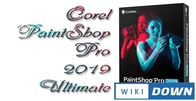 Download Corel PaintShop Pro 2019 Ultimate – Chỉnh sửa ảnh đơn giản Mới Nhất