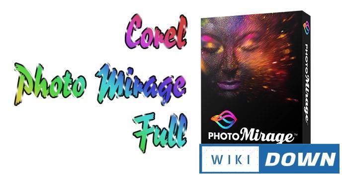 Download Corel PhotoMirage 2019 – Tạo chuyển động cho ảnh cực dễ Mới Nhất