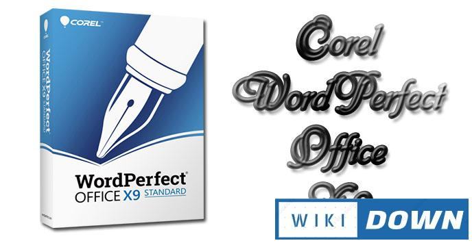 Download Corel WordPerfect Office X9 Full – Bộ công cụ văn phòng Mới Nhất