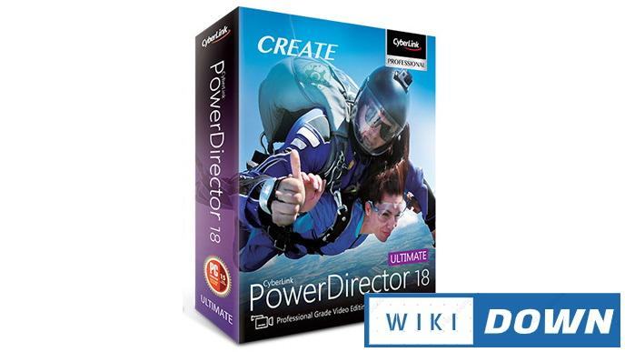 Download CyberLink PowerDirector 18 – Video cài đặt chi tiết Mới Nhất