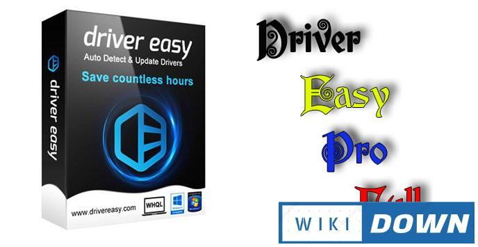 Download Driver Easy Pro Full – Cập nhật driver chuẩn và nhanh Mới Nhất