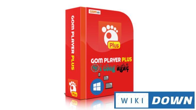 Download GOM Player Plus – Phần mềm xem video cực tốt Mới Nhất