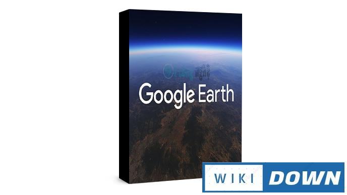 Download Google Earth Pro – Phần mềm mô hình 3 chiều của Trái Đất Mới Nhất