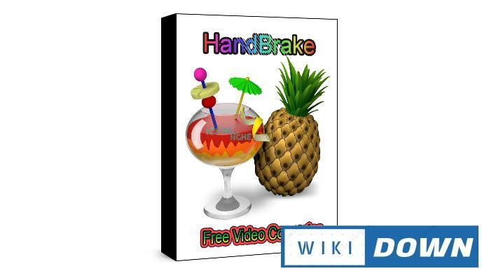 Download HandBrake – Phần mềm chuyển đổi video mọi định dạng Mới Nhất