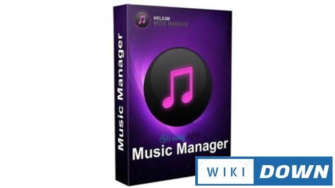 Download Helium Music Manager 14 – Video hướng dẫn cài đặt Mới Nhất