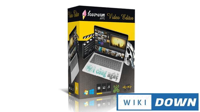 Download Icecream Video Editor 2 – Video hướng dẫn cài đặt chi tiết Mới Nhất