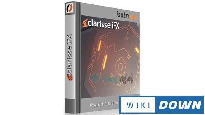 Download Isotropix Clarisse iFX – Video hướng dẫn cài đặt chi tiết Mới Nhất