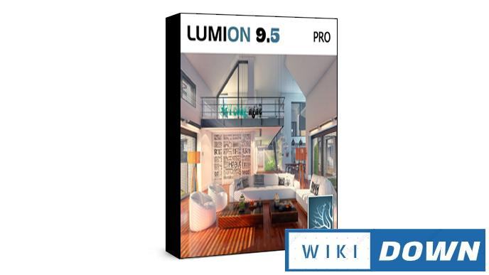 Download Lumion 9.5 – Video hướng dẫn cài đặt chi tiết từng bước Mới Nhất