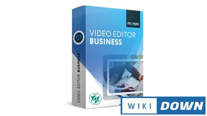 Download Movavi Video Editor Business 15 – Hướng dẫn cài đặt chi tiết Mới Nhất