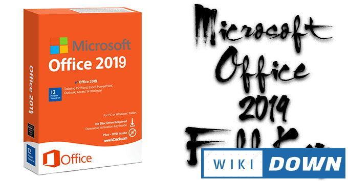 Download Office 2019 Full – Video hướng dẫn cài đặt chi tiết từ A-Z Mới Nhất