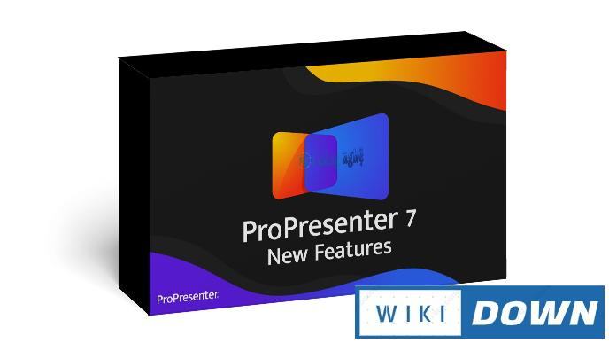 Download ProPresenter 7 – Ứng dụng trình chiếu chuyên nghiệp Mới Nhất