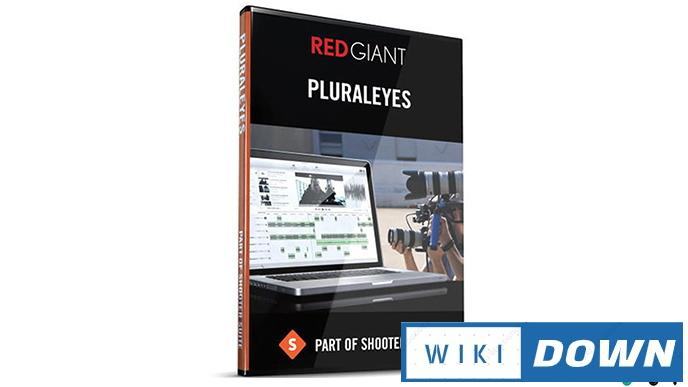 Download Red Giant PluralEyes – Video hướng dẫn cài đặt chi tiết Mới Nhất