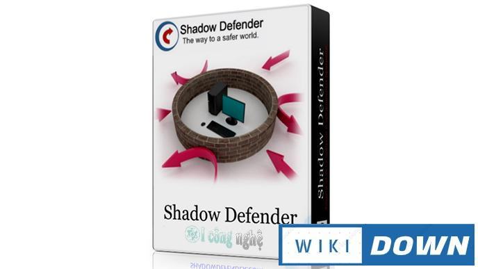 Download Shadow Defender – Ứng dụng đóng băng ổ cứng có Tiếng Việt Mới Nhất