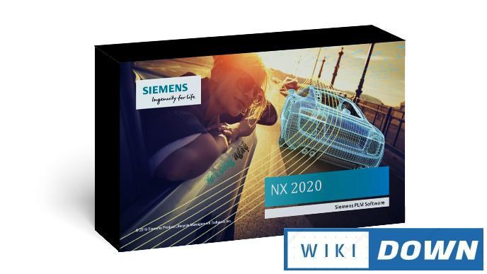 Download Siemens NX 2020 – Video hướng dẫn cài đặt chi tiết Mới Nhất