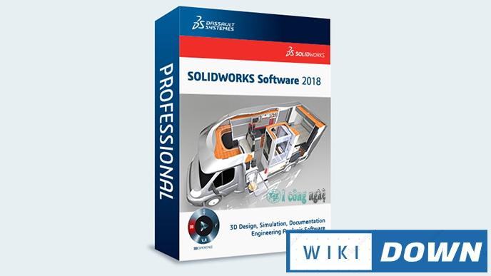 Download SolidWorks 2018 – Video hướng dẫn cài đặt chi tiết Mới Nhất