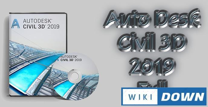 Download Tải Civil 3D 2019 Full – Hướng dẫn cài đặt chi tiết Mới Nhất