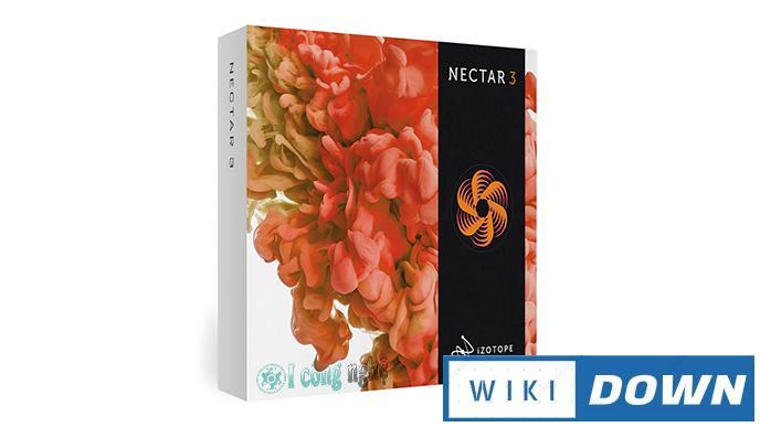 Download iZotope Nectar 3 – Plugin điều chỉnh giọng hát tuyệt vời Mới Nhất